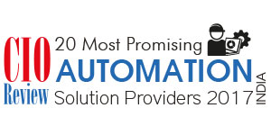 20 Most Promising Automation Solution Providers - 2017