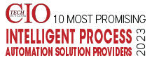 10 Most Promising Intelligent Process Automation Solution Providers - 2023